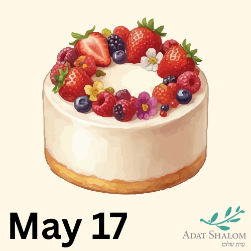 Shavuot Cheesecake Brunch & Religious School Siyyum
